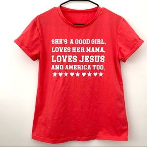 She's A Good Girl, Loves Her Mama... Tshirt